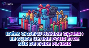 Idées Cadeau Homme Gamer : Le Guide Ultime pour Être Sûr de Faire Plaisir